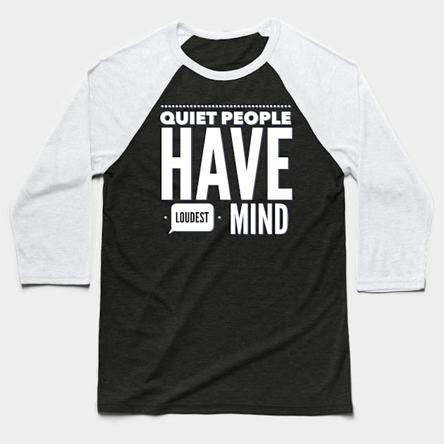 Quiet people have loudest mind Baseball T-Shirt by BoogieCreates